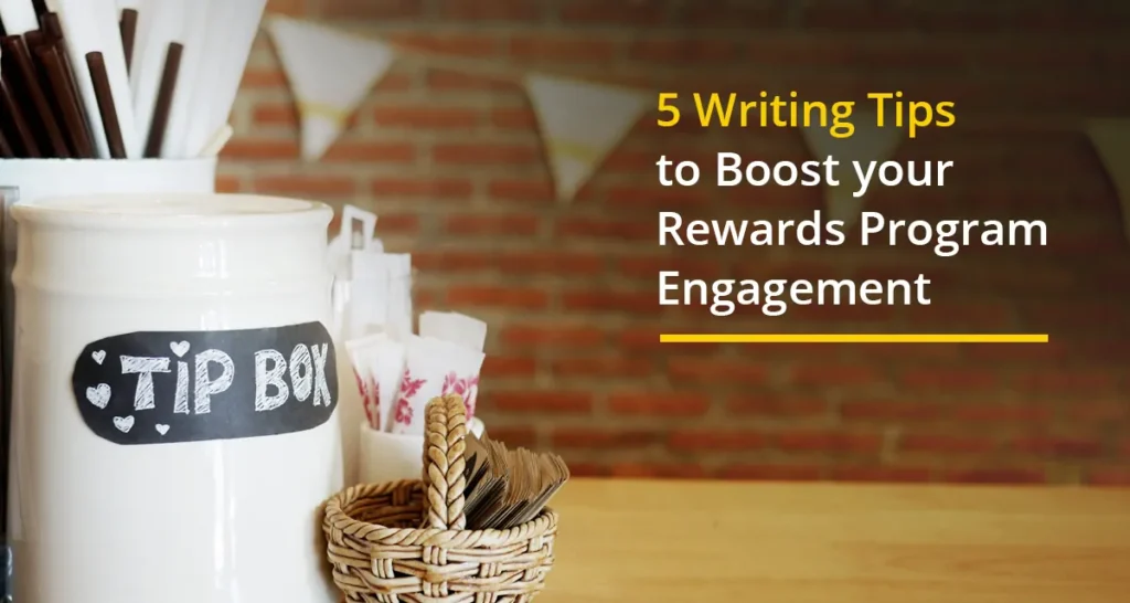 5 Loyalty Program Writing Tips to Boost Your Customer Engagement | Loyalty Program Writing Tips
