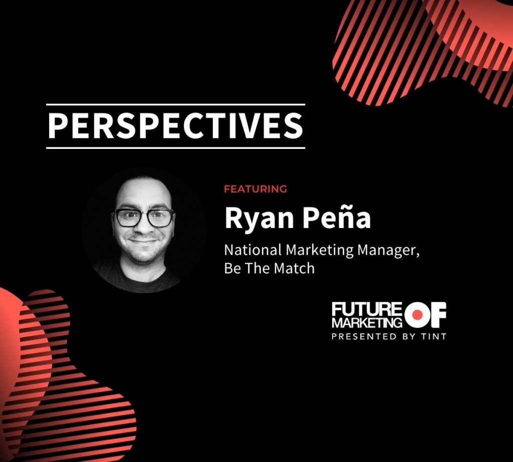 Ryan Pena, National Marketing Manager, Be The Match