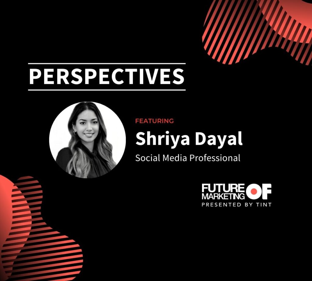 An image featuring Shriya Dayal, Social Media Professional on Future of Marketing's Perspectives series