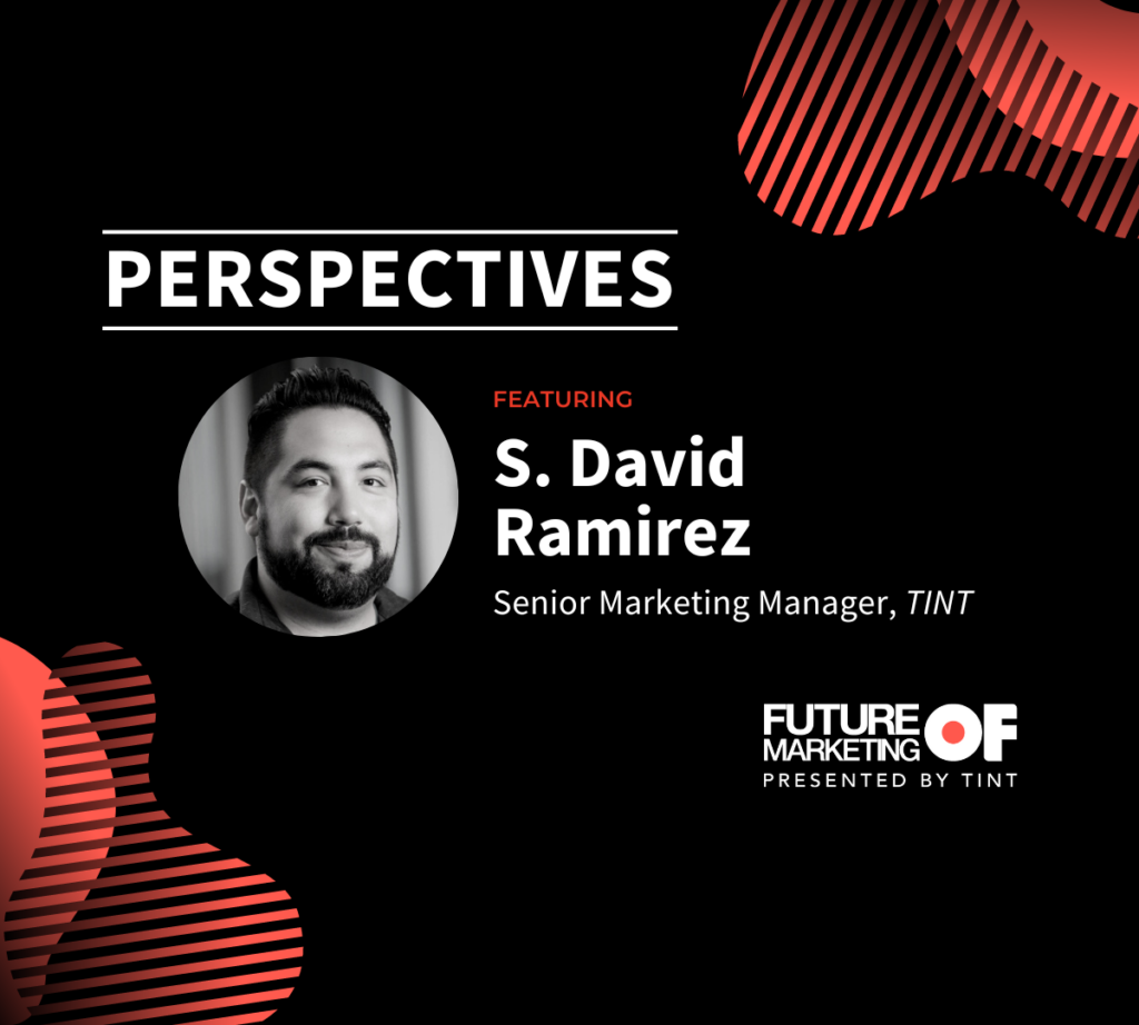 Future of Marketing featuring David Ramix, Sr. Marketing Manager at TrueLoyal