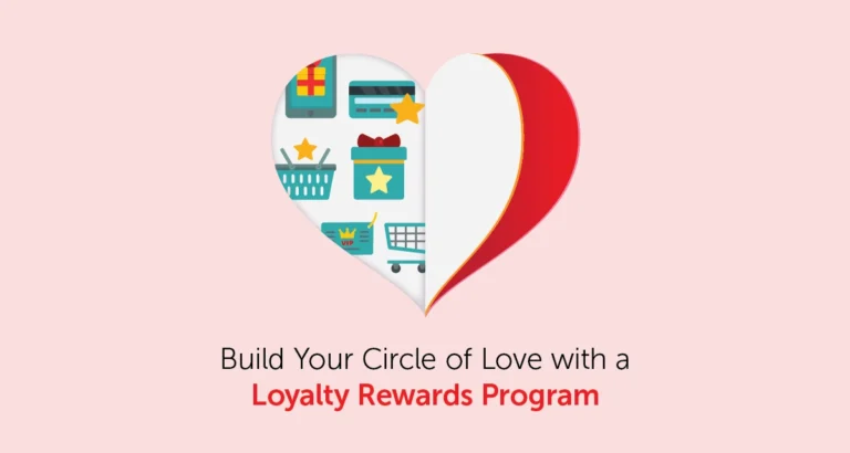 Build-Your-Circle-of-Love-With-a-Loyalty-Rewards-Program