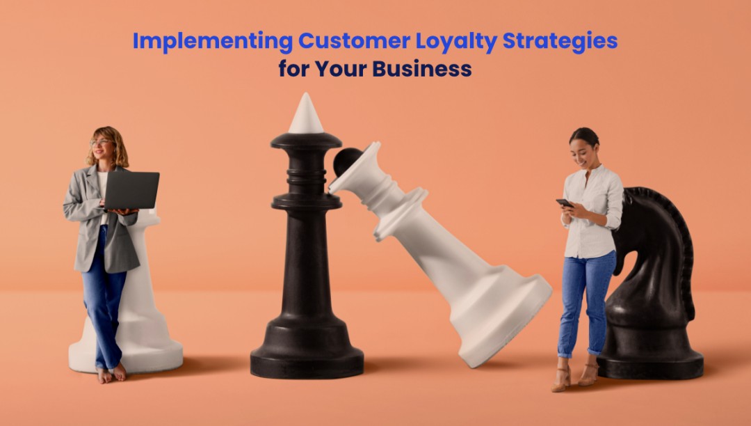How to Future-Proof Your Business with Customer Loyalty Strategies |