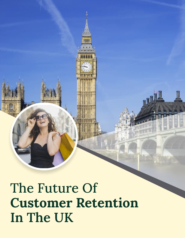 The Future of Customer Retentionin the UK
