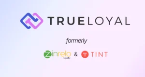 Zinrelo and TINT merge to become TrueLoyal