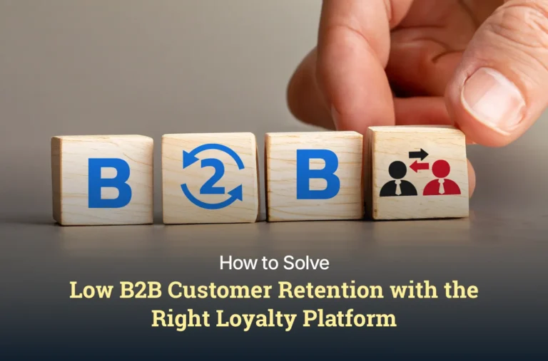 Cover-How-to-SolveLow-B2B-Customer-Retention-with-theRight-Loyalty-Platform.webp
